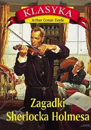 Okładka książki Zagadki Sherlocka Holmesa / Arthur Conan Doyle.