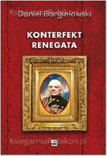 Okładka książki Konterfekt renegata / Daniel Bargiełowski.