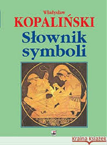 Okładka książki Słownik symboli / Władysław Kopaliński.