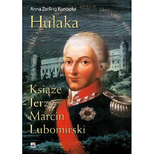 Okładka książki Hulaka : książę Jerzy Marcin Lubomirski / Alina Zerling-Konopka.