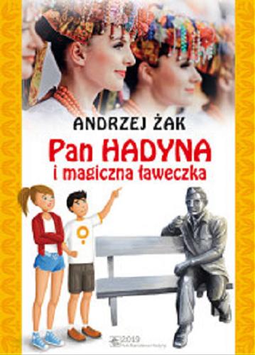 Okładka książki Pan Hadyna i magiczna ławeczka / Andrzej Żak.