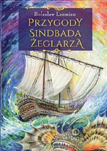 Okładka  Przygody Sindbada Żeglarza / Bolesław Leśmian ; ilustracje Jolanta Ludwikowska, Ewa Ludwikowska.