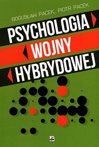 Okładka książki  Psychologia wojny hybrydowej  1