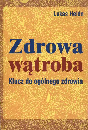 Okładka książki Zdrowa wątroba, zdrowe jelita / Sandra Cabot ; tł. Ewa K. Suskiewicz.