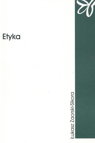 Okładka książki Etyka / Łukasz Zaorski-Sikora.