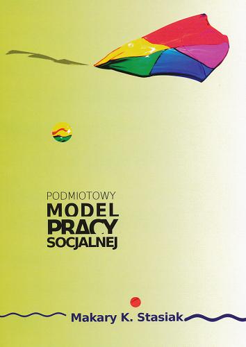 Okładka książki  Podmiotowy model pracy socjalnej  3