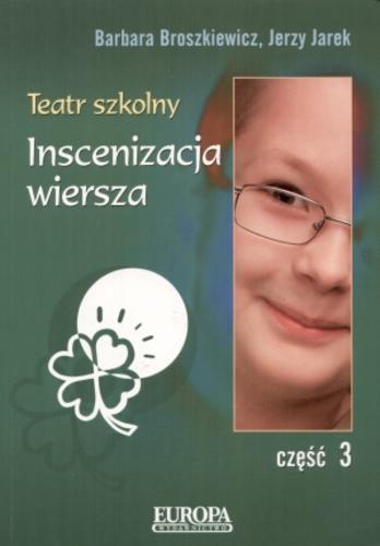 Okładka książki Teatr szkolny: inscenizacja wiersza / Barbara Broszkiewicz ; Jerzy Jarek.