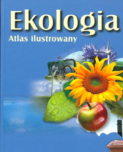 Okładka książki  Ekologia : atlas ilustrowany  2