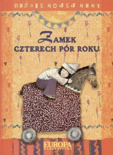 Okładka książki Zamek czterech pór roku / Olga Baszczak ; il. Michał Sikorski.