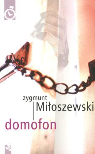 Okładka książki Domofon / Zygmunt Miłoszewski.