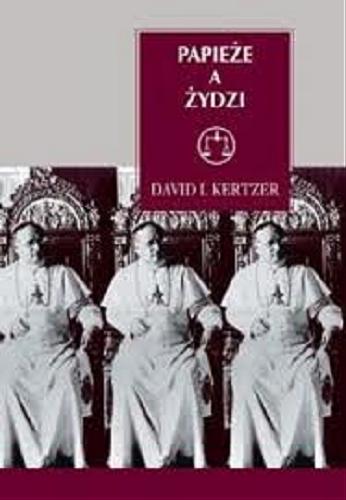 Okładka książki  Papieże a Żydzi : o roli Watykanu w rozwoju współczesnego antysemityzmu  1