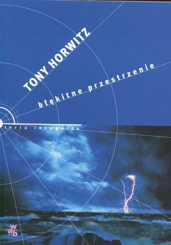 Okładka książki Błękitne przestrzenie : wyprawa śladami kapitana Cooka / Tony Horwitz ; przełożyła Barbara Gadomska.