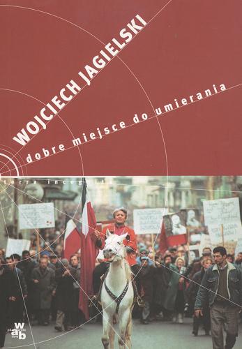 Okładka książki Dobre miejsce do umierania / Wojciech Jagielski.