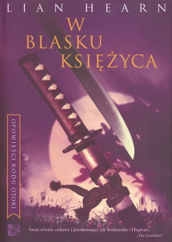 Okładka książki W blasku księżyca / Lian Hearn ; przełożyła Barbara Kopeć-Umiastowska.