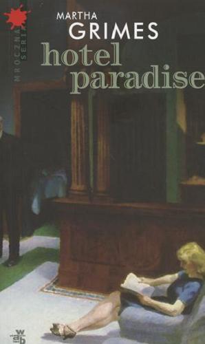 Okładka książki Hotel Paradise / cz. 1 / Martha Grimes ; przełożyła Barbara Kopeć-Umiastowska.