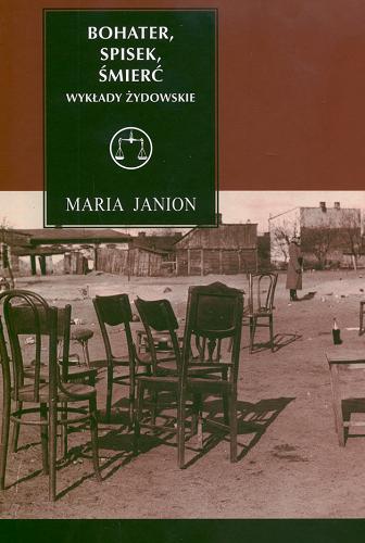 Okładka książki Bohater, spisek, śmierć : wykłady żydowskie / Maria Janion.