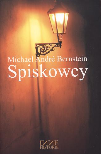 Okładka książki Spiskowcy / Michael André Bernstein ; przeł. [z ang.] Jarosław Skowroński.