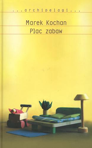 Okładka książki Plac zabaw / Marek Kochan.