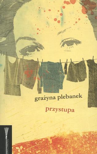 Okładka książki Przystupa / Grażyna Plebanek.
