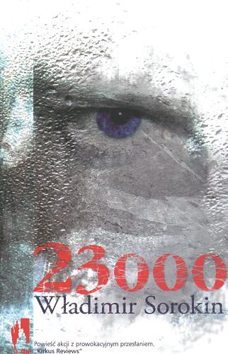 Okładka książki 23000 / Władimir Sorokin ; przeł. Agnieszka Lubomira Piotrowska.