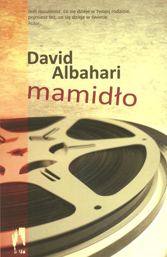 Okładka książki Mamidło / David Albahari ; przełożyła Dorota Jovanka Ćirlić.