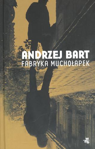 Okładka książki Fabryka muchołapek / Andrzej Bart.