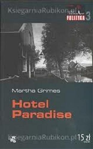 Okładka książki Hotel Paradise / Martha Grimes ; przeł. Barbara Kopeć-Umiastowska.