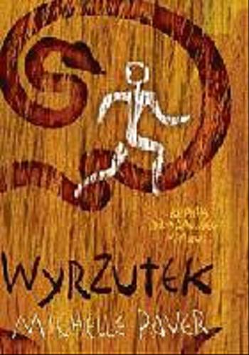 Okładka książki Wyrzutek / Michelle Paver; przeł. Krzysztof Mazurek, rys. Katarzyna Koczubiej-Pogwizd
