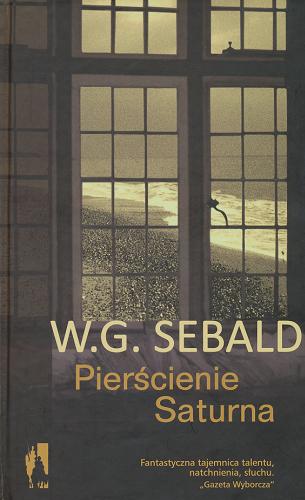 Okładka książki Pierścienie Saturna: angielska pielgrzymka / Winfried Georg Sebald ; tł. Małgorzata Łukasiewicz.