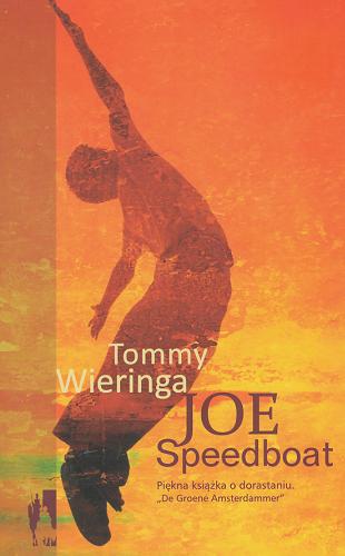 Okładka książki JOE Speedboat /  Tommy Wieringa ; przeł. Małgorzata Diederen-Woźniak.