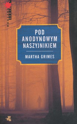 Okładka książki Pod Anodynowym Naszyjnikiem / Martha Grimes ; przeł. Anna Bartkowicz.