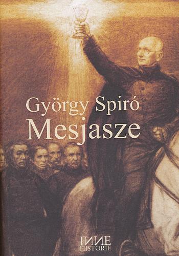 Okładka książki Mesjasze / György Spiró ; przeł. [z węg.] Elżbieta Cygielska.