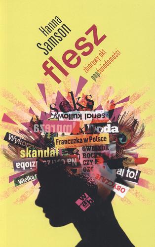 Okładka książki Flesz :  zbiorowy akt popświadomości / Hanna Samson.