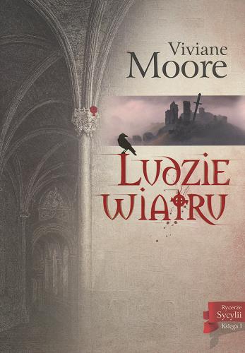 Okładka książki Ludzie wiatru / Viviane Moore ; przeł. [z fr.] Justyna Sozańska.