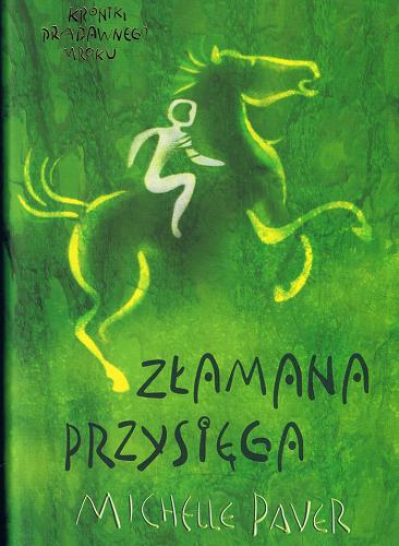 Okładka książki Złamana przysięga / Michelle Paver ; przeł. [z ang.] Krzysztof Mazurek.