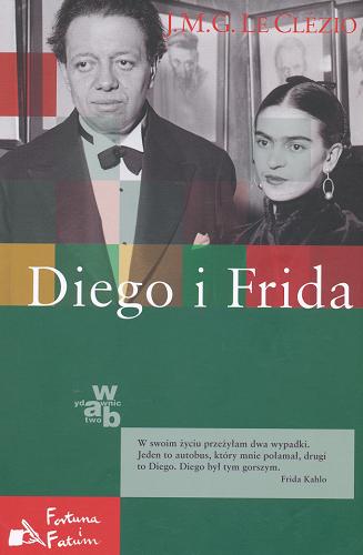 Okładka książki Diego i Frida / J. M. G. Le Clézio ; przeł. Katarzyna Bartkiewicz.