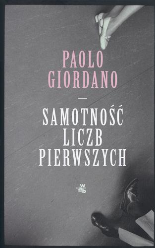 Okładka książki Samotność liczb pierwszych / Paolo Giordano ; przeł. Alina Pawłowska-Zampio.