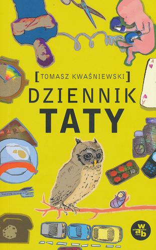 Okładka książki Dziennik taty / Tomasz Kwaśniewski ; ilustracje Marta Pokorska.