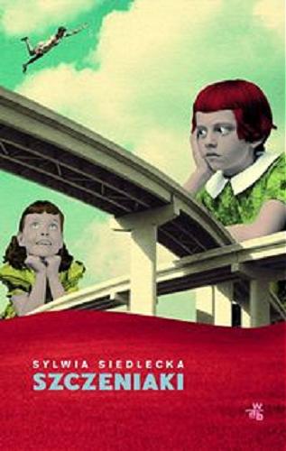 Okładka książki Szczeniaki / Sylwia Siedlecka.