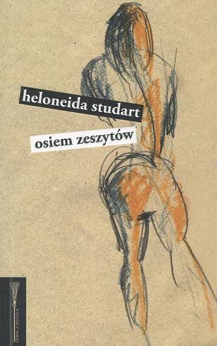 Okładka książki Osiem zeszytów / Heloneida Studart ; przeł. Anna Rzepka.
