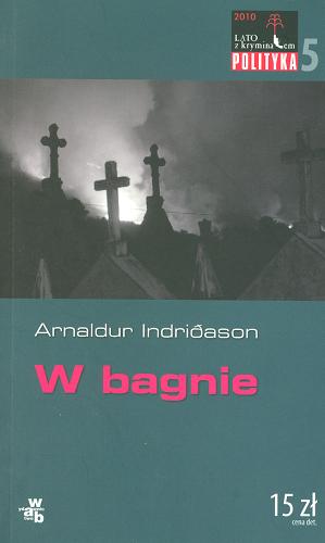 Okładka książki W bagnie / Arnaldur Indridason ; przeł. [z isl.] Jacek Godek.