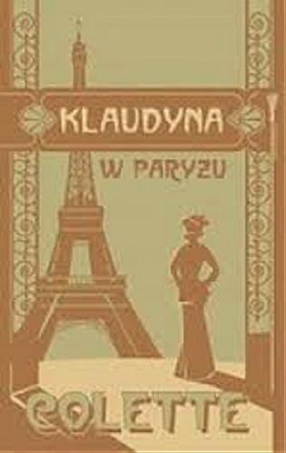 Okładka książki Klaudyna w Paryżu / Colette ; przełożyła Krystyna Dolatowska.