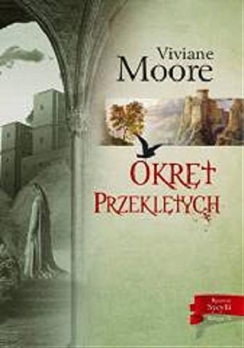 Okładka książki Okręt przeklętych / Viviane Moore ; przeł. Szymon Żuchowski.