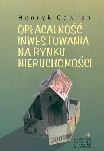 Okładka książki Opłacalność inwestowania na rynku nieruchomości / Henryk Gawron.