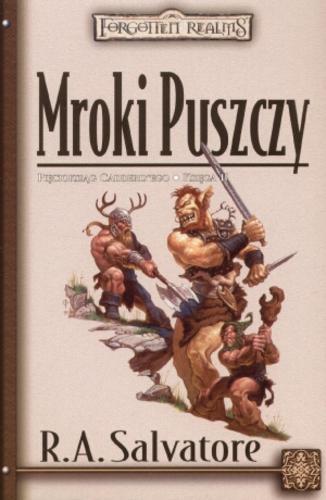 Okładka książki Mroki Puszczy / R. A Salvatore ; tł. Robert P Lipski.