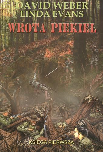 Okładka książki Wrota piekieł / Ks. 1 / David Weber, Linda Evans ; [tł. Grzegorz Komerski].