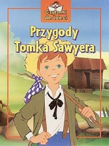 Okładka książki Przygody Tomka Sawyera : adaptacja powieści Marka Twaina przeznaczona dla młodych czytelników / [tekst Madé] ; przełożyła Małgorzata Pawlak ; ilustrował Van Gool.
