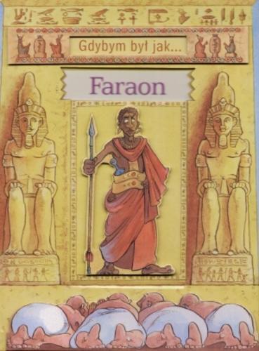 Okładka książki Faraon / John Malam ; Lyn Stone ; Maria Zawadzka.