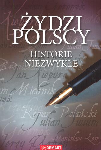 Okładka książki Żydzi polscy : historie niezwykłe / red. prow.: Magdalena Prokopowicz ; współred.: Witold Sienkiewicz.