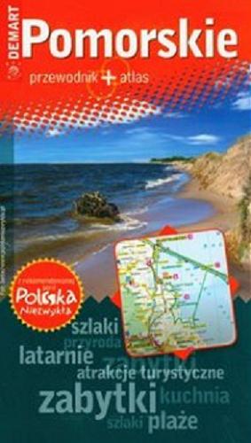 Okładka książki Pomorskie : przewodnik + atlas / [aut. Ewa Lodzińska, Waldemar Wieczorek ; współaut. Stanisław Kryciński et al.].